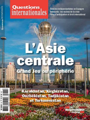 Questions internationales : L'Asie centrale, Grand Jeu ou périphérie - n°82 - La Documentation Française