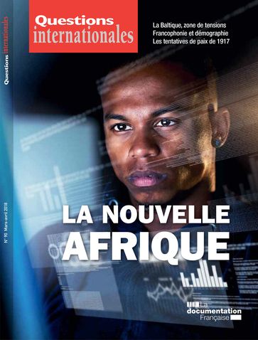 Questions internationales : La nouvelle Afrique - n°90 - La Documentation Française