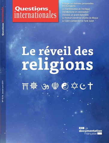 Questions internationales : Le réveil des religions - n°95-96 - La Documentation Française