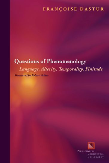 Questions of Phenomenology - Françoise Dastur