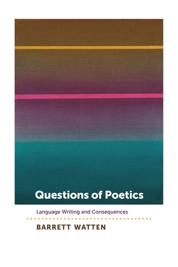 Questions of Poetics - Barrett Watten