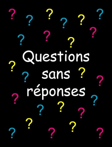 Questions sans réponses - Fernand Lapointe