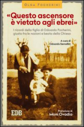 «Questo ascensore è vietato agli ebrei». I ricordi della figlia di Odoardo Focherini, giusto fra le nazioni e beato dalla Chiesa