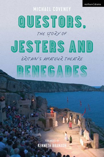 Questors, Jesters and Renegades - Michael Coveney