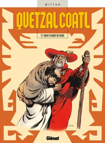 Quetzalcoatl - Tome 01 - Jean-Yves Mitton