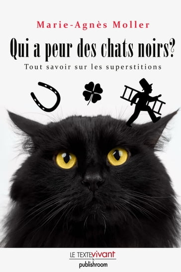 Qui a peur des chats noirs ? - Marie-Agnès Moller