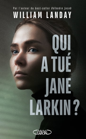 Qui a tué Jane Larkin ? - William Landay