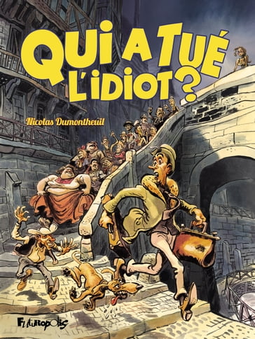 Qui a tué l'idiot? - Nicolas Dumontheuil