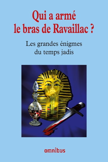 Qui a armé le bras de Ravaillac ? - Collectif