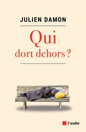 Qui dort dehors ?