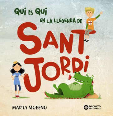 Qui és qui en la llegenda de Sant Jordi - Editorial Barcanova