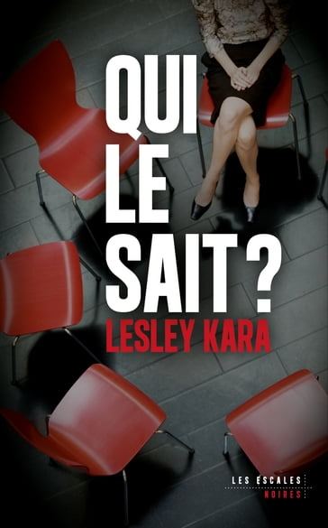 Qui le sait ? - Lesley Kara