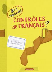 Qui a piqué les contrôles de français ?