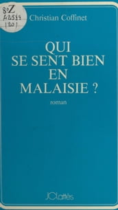 Qui se sent bien en Malaisie ?