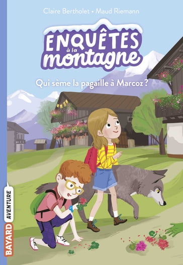 Qui sème la pagaille à Marcoz ? - Claire BERTHOLET