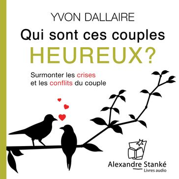 Qui sont ces couples heureux - Yvon Dallaire