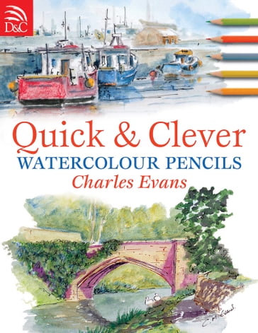 Quick & Clever Watercolour Pencils - Charles Evans