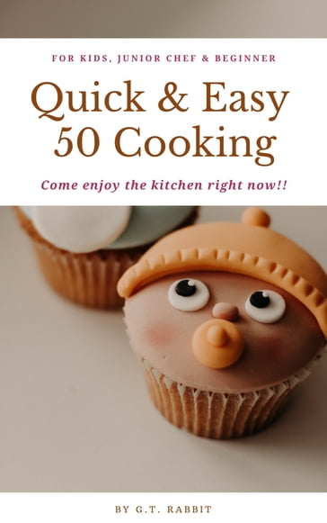 Quick & Easy 50 Cooking - G.T. Rabbit