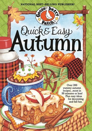 Quick & Easy Autumn Recipes - Gooseberry Patch