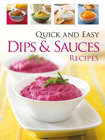 Quick & Easy Dips and Sauces - Hinkler