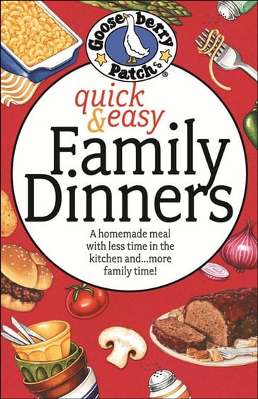 Quick & Easy Family Dinners Cookbook - Gooseberry Patch