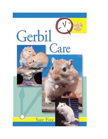 Quick & Easy Gerbil Care - Sue Fox