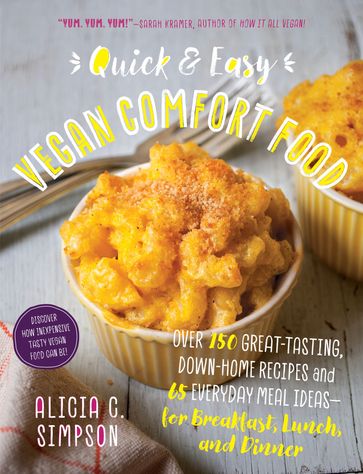 Quick & Easy Vegan Comfort Food - Alicia C. Simpson