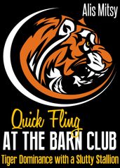 Quick Fling at the Barn Club: Tiger Dominance with a Slutty Stallion