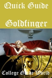 Quick Guide: Goldfinger
