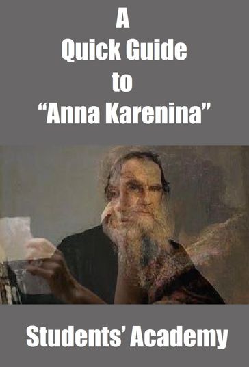 A Quick Guide to "Anna Karenina" - Students