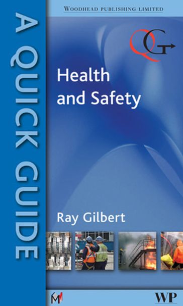 A Quick Guide to Health and Safety - R Gilbert