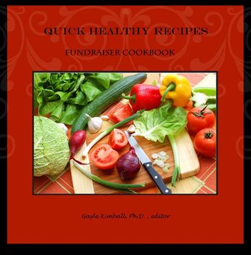 Quick Healthy Recipes - Ph.D. Gayle Kimball