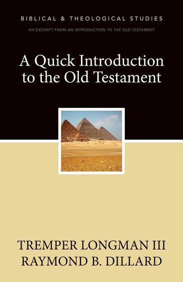 A Quick Introduction to the Old Testament - Tremper Longman III - Raymond B. Dillard