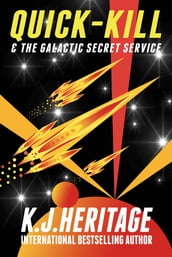 Quick-Kill & the Galactic Secret Service