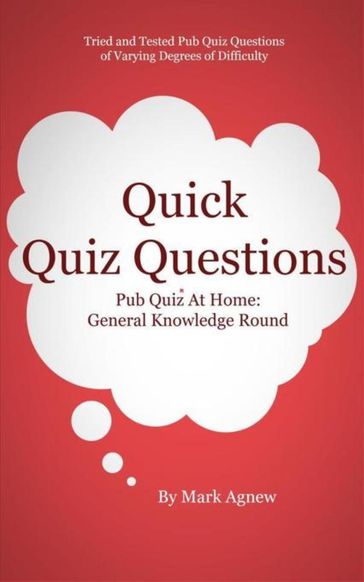 Quick Quiz Questions: Pub Quiz At Home - Mark Agnew