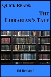 Quick Reads: The Librarian s Tale