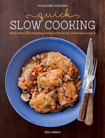 Quick Slow Cooking - Kim Laidlaw