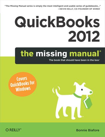 QuickBooks 2012: The Missing Manual - Bonnie Biafore