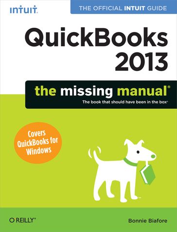 QuickBooks 2013: The Missing Manual - Bonnie Biafore