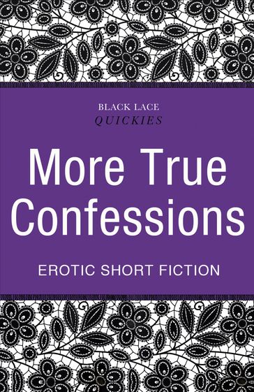 Quickies: More True Confessions - Ebury Publishing
