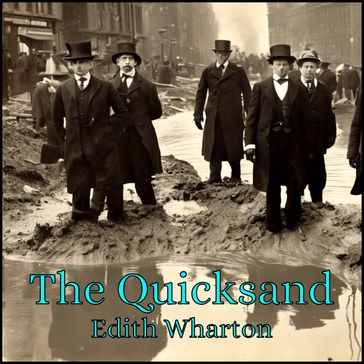 Quicksand, The - J.D. Beresford - P.G. Wodehouse - Stacy Aumonier - Edith Wharton