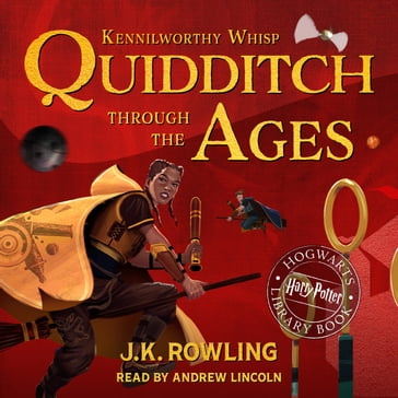 Quidditch Through the Ages - J. K. Rowling - Kennilworthy Whisp
