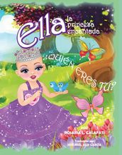 Quién Eres Tú? Ella la Princesa Encantada