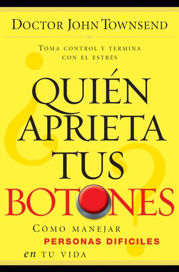 Quién aprieta tus botones? - John Townsend