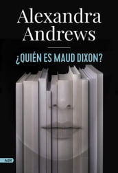 Quién es Maud Dixon? (AdN)