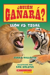 Quién ganará? León vs. Tigre (Who Would Win?: Lion vs. Tiger)