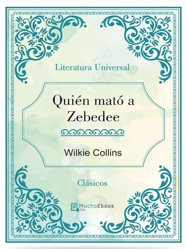 Quién mató a Zebedee - Collins Wilkie