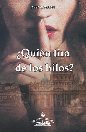 Quién tira de los hilos - Anne Givaudan