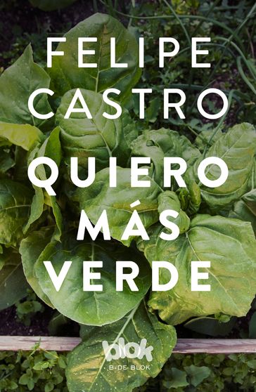 Quiero más verde - Felipe Castro