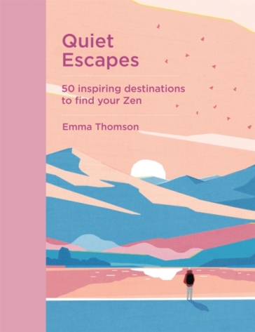 Quiet Escapes - Emma Thomson